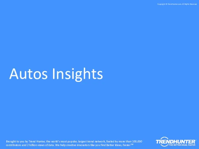 Autos Insights Brought to you by Trend Hunter, the world's most