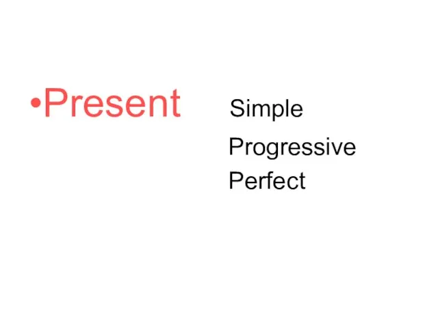 Present Simple Progressive Perfect