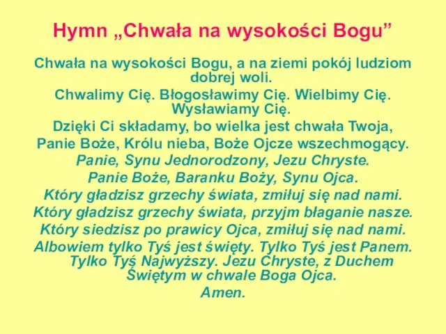 Hymn „Chwała na wysokości Bogu” Chwała na wysokości Bogu, a na