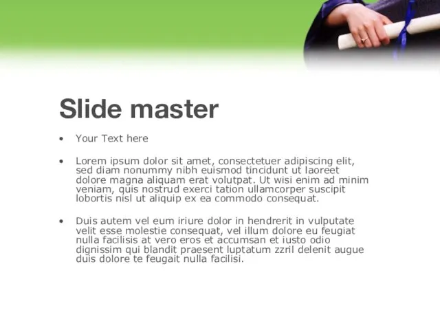 Slide master Your Text here Lorem ipsum dolor sit amet, consectetuer