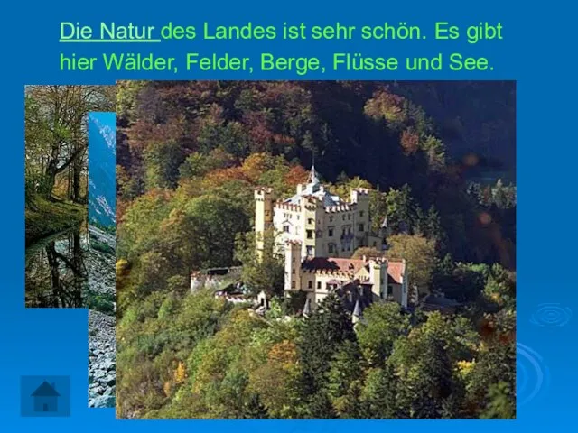 Die Natur des Landes ist sehr schön. Es gibt hier Wälder, Felder, Berge, Flüsse und See.