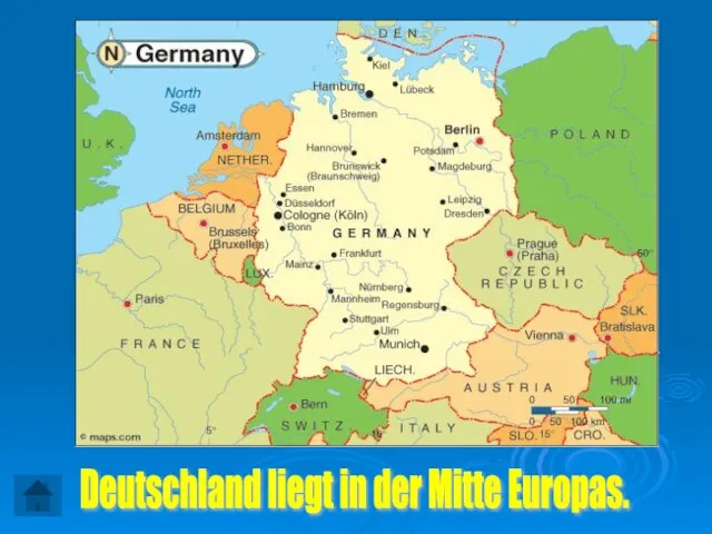 Deutschland liegt in der Mitte Europas.