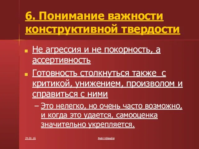 25.01.16 Petri Välimäki 6. Понимание важности конструктивной твердости Не агрессия и