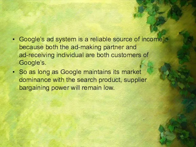 Google’s ad system is a reliable source of income because both