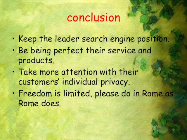 conclusion Keep the leader search engine position. Be being perfect their
