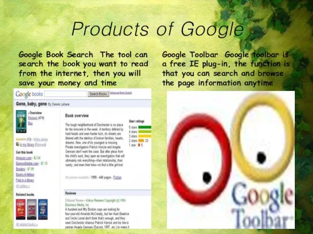 Products of Google Google Book Search The tool can search the