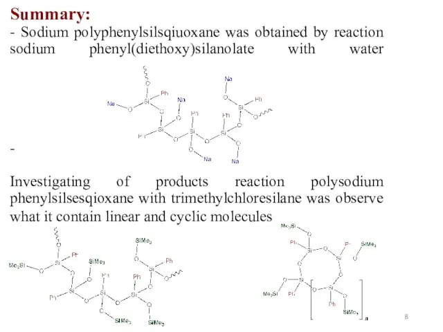 Summary: - Sodium polyphenylsilsqiuoxane was obtained by reaction sodium phenyl(diethoxy)silanolate with