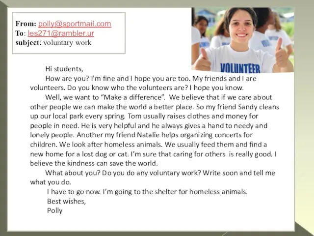 From: polly@sportmail.com To: les271@rambler.ur subject: voluntary work Hi students, How are