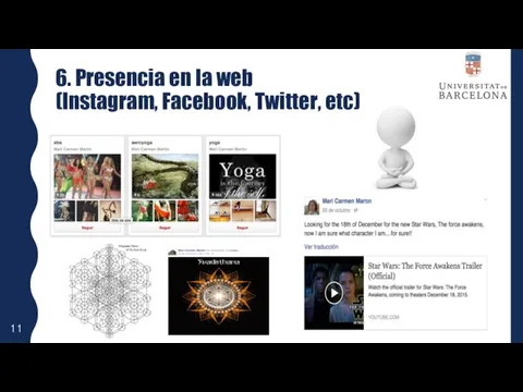 11 6. Presencia en la web (Instagram, Facebook, Twitter, etc)