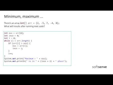 Minimum, maximum ... There’s an array int[] arr = {2, -5,