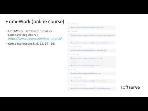 UDEMY course "Java Tutorial for Complete Beginners": https://www.udemy.com/java-tutorial/ Complete lessons 8,