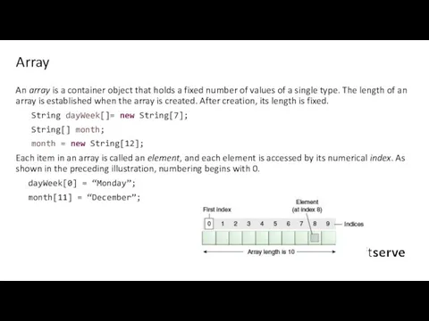 An array is a container object that holds a fixed number