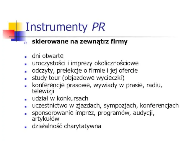 Instrumenty PR skierowane na zewnątrz firmy dni otwarte uroczystości i imprezy