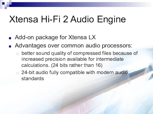 Xtensa Hi-Fi 2 Audio Engine Add-on package for Xtensa LX Advantages