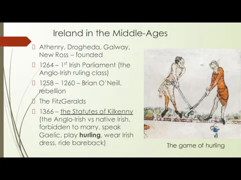 Ireland in the Middle-Ages Athenry, Drogheda, Galway, New Ross – founded