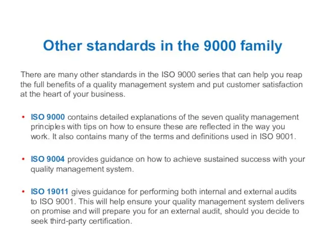 Other standards in the 9000 family There are many other standards