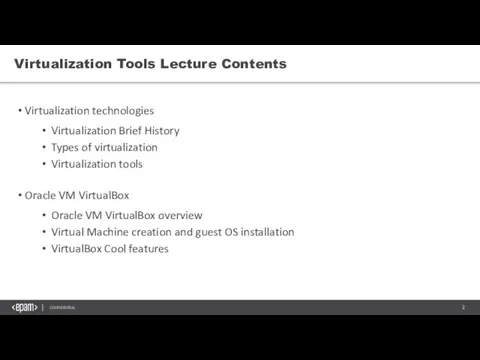 Virtualization Tools Lecture Contents Virtualization technologies Virtualization Brief History Types of