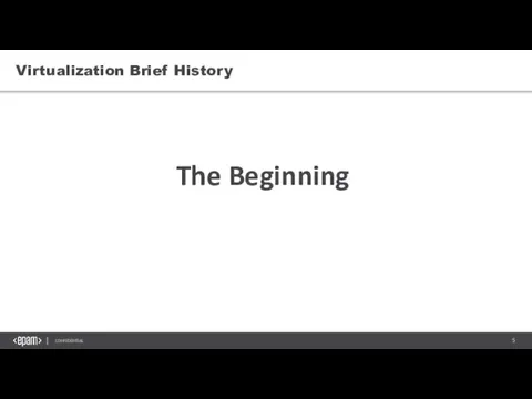 Virtualization Brief History The Beginning