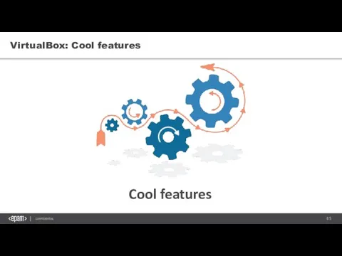 VirtualBox: Cool features Cool features