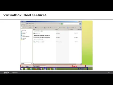 VirtualBox: Cool features 2. Host 1. Guest