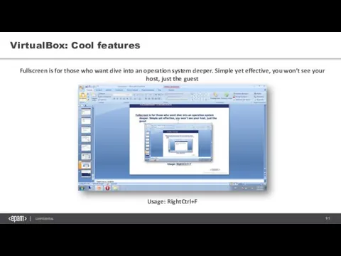 VirtualBox: Cool features Fullscreen is for those who want dive into