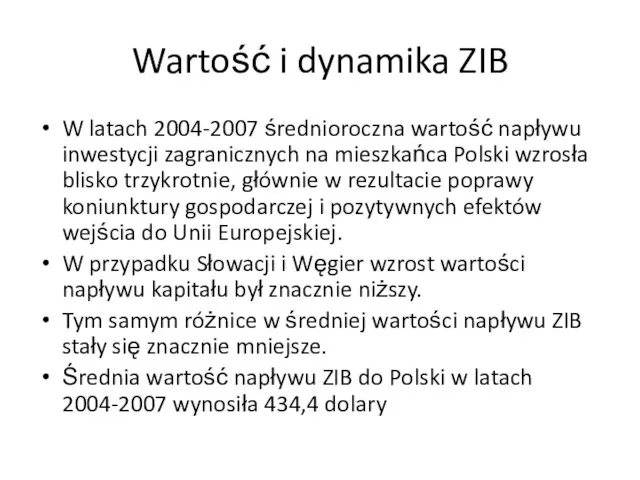 Wartość i dynamika ZIB W latach 2004-2007 średnioroczna wartość napływu inwestycji