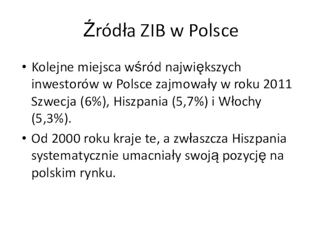 Źródła ZIB w Polsce Kolejne miejsca wśród największych inwestorów w Polsce