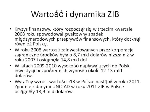 Wartość i dynamika ZIB Kryzys finansowy, który rozpoczął się w trzecim