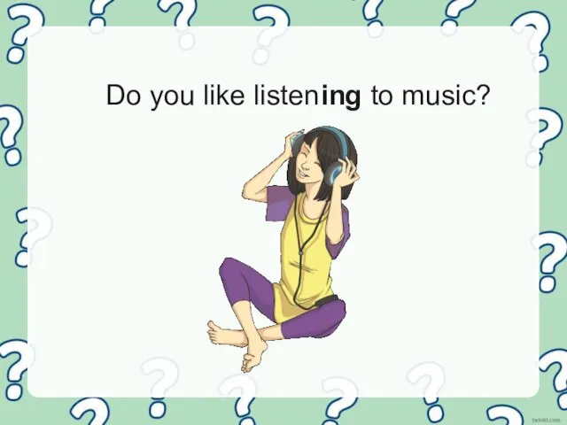 Do you like listening to music?