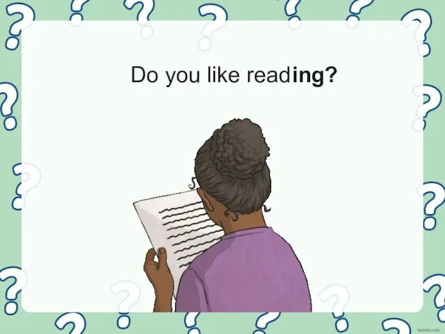 Do you like reading?