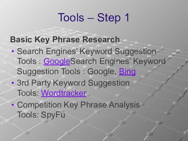 Tools – Step 1 Basic Key Phrase Research Search Engines’ Keyword