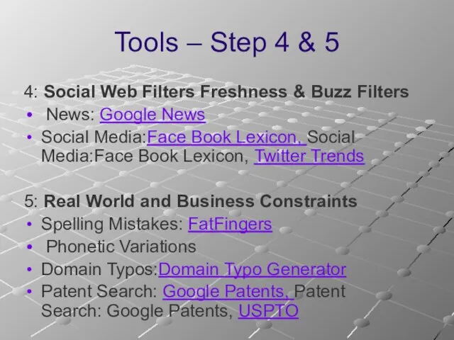 Tools – Step 4 & 5 4: Social Web Filters Freshness