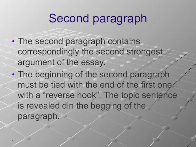 * Second paragraph The second paragraph contains correspondingly the second strongest