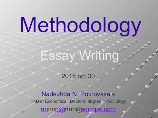 Methodology 2015 oct 30 Nadezhda N. Pokrovskaia PhD in Economics ;