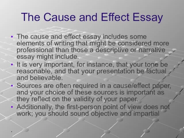 * The Cause and Effect Essay The cause and effect essay