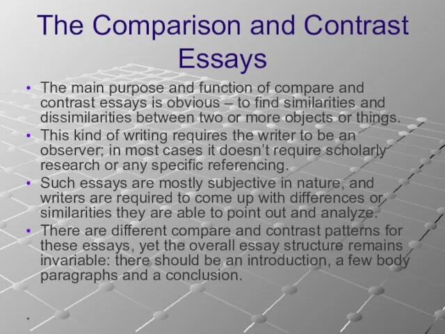 * The Comparison and Contrast Essays The main purpose and function