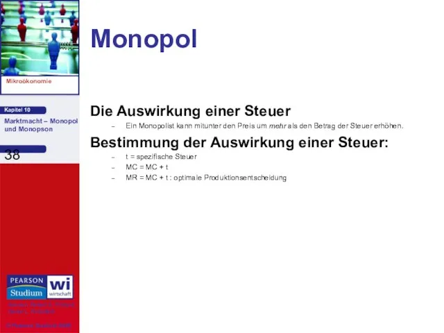 Monopol Die Auswirkung einer Steuer Ein Monopolist kann mitunter den Preis