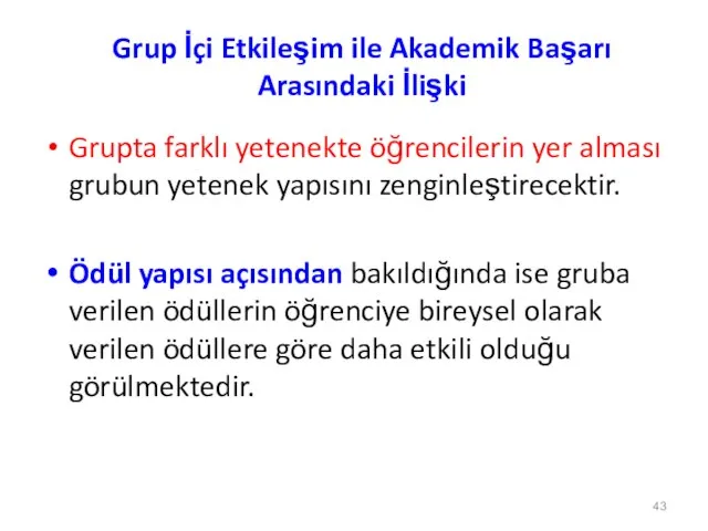 Grup İçi Etkileşim ile Akademik Başarı Arasındaki İlişki Grupta farklı yetenekte