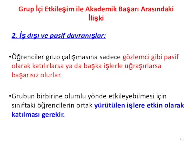 Grup İçi Etkileşim ile Akademik Başarı Arasındaki İlişki 2. İş dışı