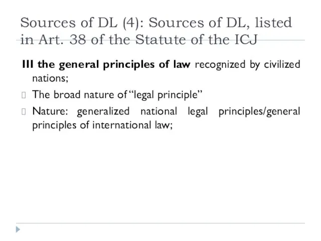 Sources of DL (4): Sources of DL, listed in Art. 38