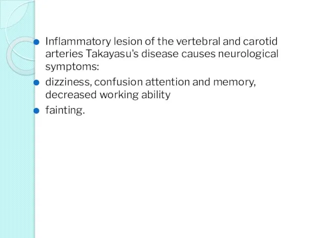 Inflammatory lesion of the vertebral and carotid arteries Takayasu's disease causes