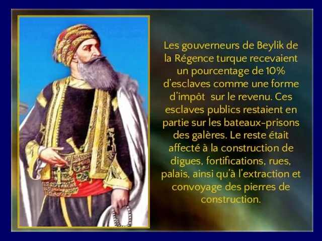 Les gouverneurs de Beylik de la Régence turque recevaient un pourcentage