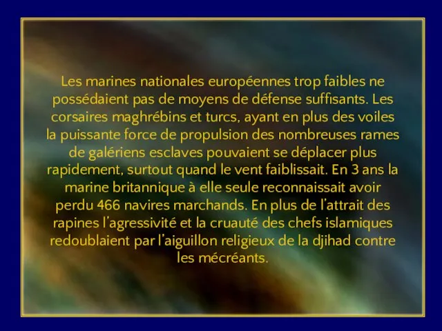 Les marines nationales européennes trop faibles ne possédaient pas de moyens