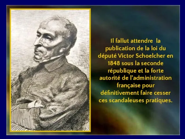 Il fallut attendre la publication de la loi du député Victor