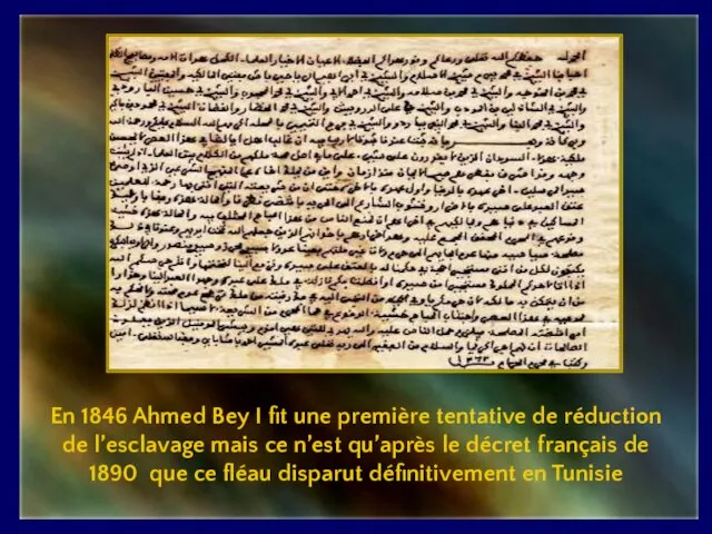 En 1846 Ahmed Bey I fit une première tentative de réduction