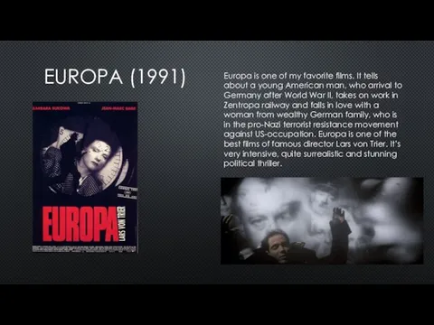 EUROPA (1991) Europa is one of my favorite films. It tells