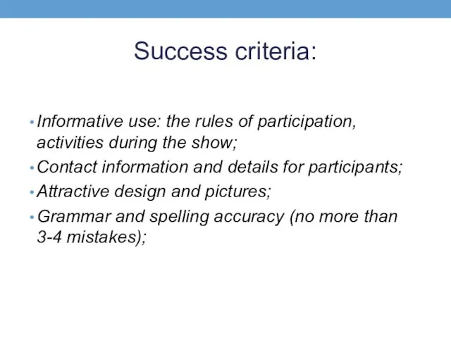 Success criteria: Informative use: the rules of participation, activities during the