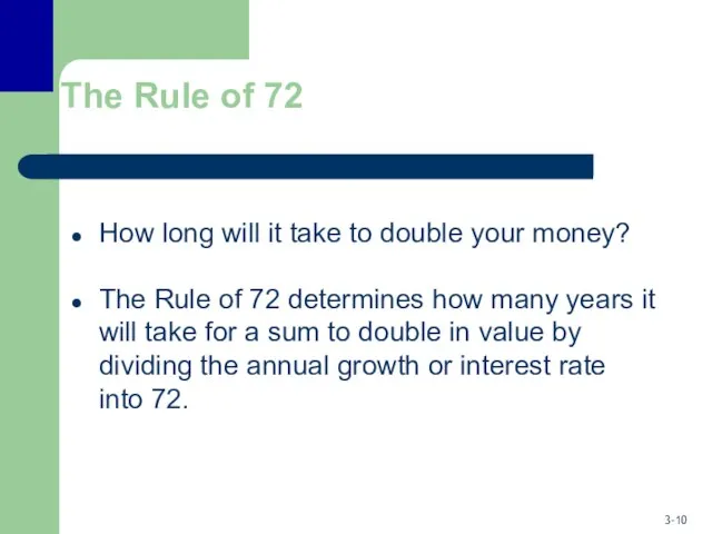 The Rule of 72 How long will it take to double