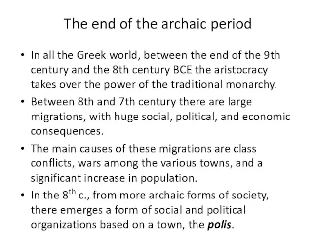 The end of the archaic period In all the Greek world,