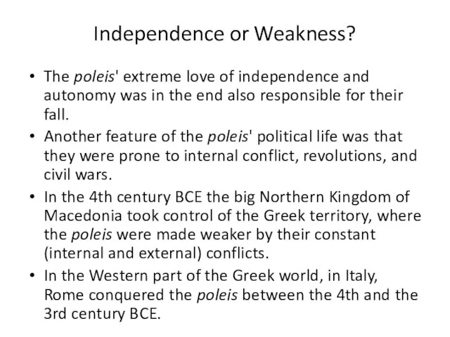 Independence or Weakness? The poleis' extreme love of independence and autonomy